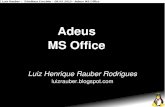 Adeus MS Office - Luiz Henrique Rauber Rodrigues