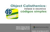 Object Calisthenics: relaxe e escreva códigos simples
