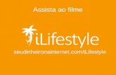 Filme iLifestyle - Descubra como ser um Profissional de Internet Marketing e Ganhe Muito Dinheiro