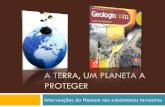 A Terra, Um Planeta úNico A Proteger   IntervençõEs Do Homem Nos Subsistemas Terrestres (PoluiçãO)