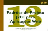 Padrões de Projeto J2EE para Aplicações Web