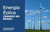 Energia Eólica  - Cenário no Brasil