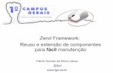 Zend Framework: Reuso e extensão de componentes para fácil manutenção