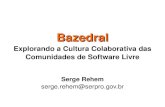 Bazedral - Explorando a Cultura Colaborativa das Comunidades de Software Livre