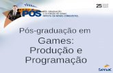 Pós-graduação em Games: Produção e Programação- Centro Universitário Senac
