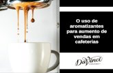Drinks de cafe – o uso de aromatizantes para aumento de vendas em cafeterias - Palestrante Tamara Siqueira Kerry - Museu do cafe