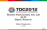 Testes Funcionais em um ALM Open Source - TDC 2012 SP