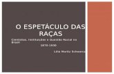 O espetáculo das raças antropologia brasileira
