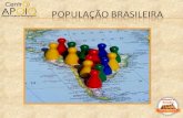 - Geografia -  População Brasileira