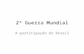2ª guerra mundial   a participação do brasil