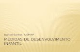 Medidas para avaliação do desenvolvimento infantil - Daniel Santos