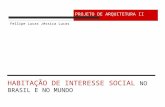 HABITAÇÃO DE INTERESSE SOCIAL NO BRASIL E NO MUNDO