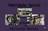 Habitação Social Inclusão e Exclusão Social