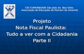 Projeto Nota Fiscal Paulista- Tudo a ver com Cidadania. Parte II