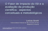 O Fator de Impacto do ISI e a avaliação da produção científica : aspectos conceituais e metodológicos