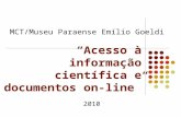 PIBIC 2010 - ACESSO A INFORMAÇÃO CIENTIFICA E DOCUMENTOS ONLINE