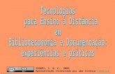 Tecnologias para ensino a distancia em biblioteconomia e documentacao: experiencias e praticas