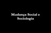 Mudança Social e Sociologia