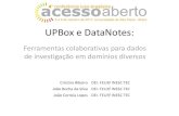 UPBox e DataNotes: ferramentas colaborativas para dados de investigação em domínios diversos