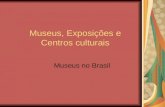 Museus, ExposiçõEs E Centros Culturais