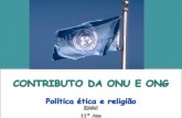 Emrc_ Secundário _ Politica ética e ReligiãoContributo da ONU e Ong