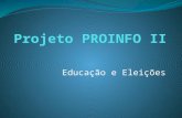 Apresentação proinfo ii   educação e eleições