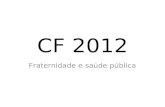 Cf 2012 - Fraternidade e saúde pública