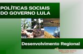 Planalto Serrano - Políticas Sociais do Governo Lula