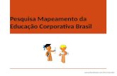 MAPEAMENTO EDUCAÇÃO CORPORATIVA BRASIL - FCMMENDES