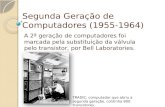 Segunda geração de computadores (1955 1964)
