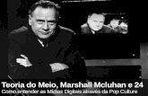 Teoria do Meio, Marshall McLuhan e 24 Horas
