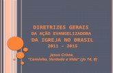 Diretrizes Gerais da Evangelização da Igreja no Brasil 2011-2015 (Visão Geral)