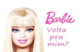 (case) Barbie Volta pra mim?