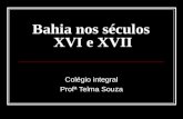 História Geral PPT - Bahia nos Séculos