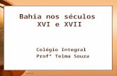 História Geral PPT - Bahia nos Séculos XVI e XVII