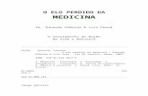 O Elo Perdido da Medicina - Eduardo Almeida, Dr & Luis Peazê - LIVRO-250 pág