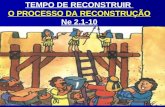TEMPO DE RECONSTRUIR  O PROCESSO NEEMIAS 2