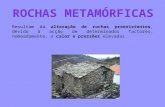 rochas metamorficas + ciclo das rochas