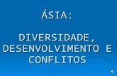 Ásia -  Diversidade, Desenvolvimento e Conflitos