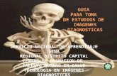 GUIA PARA TOMA DE ESTUDIOS RX CONVENCIONAL