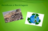 Resíduos e Reciclagem