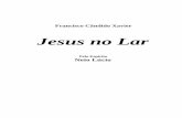 Jesus no Lar - Francisco Cândido Xavier  (Neio Lucio)