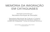 Slides apresentados no Seminário Memória da Imigração em Cataguases