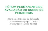 Fórum Permanente de Avaliação do Curso de Pedagogia UFSC