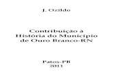 CONTRIBUIÇÃO À HISTÓRIA DO MUNICÍPIO DE OURO BRANCO - RN