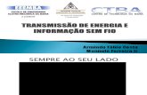 TRANSMISSÃO DE ENERGIA E INFORMAÇÃO SEM FIO