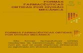 Aula 4 - FORMAS FARMACÊUTICAS OBTIDAS POR DIVISÃO MECÂNICA