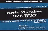 Guia Prático do Usúario Iniciante - DD-WRT versão 1.1