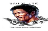 Bruce Lee-Vida, Paixão e Morte do Pequeno Dragão