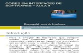 Cores em Interfaces de softwares – Aula 9 - Desenvolvimento de Interfaces